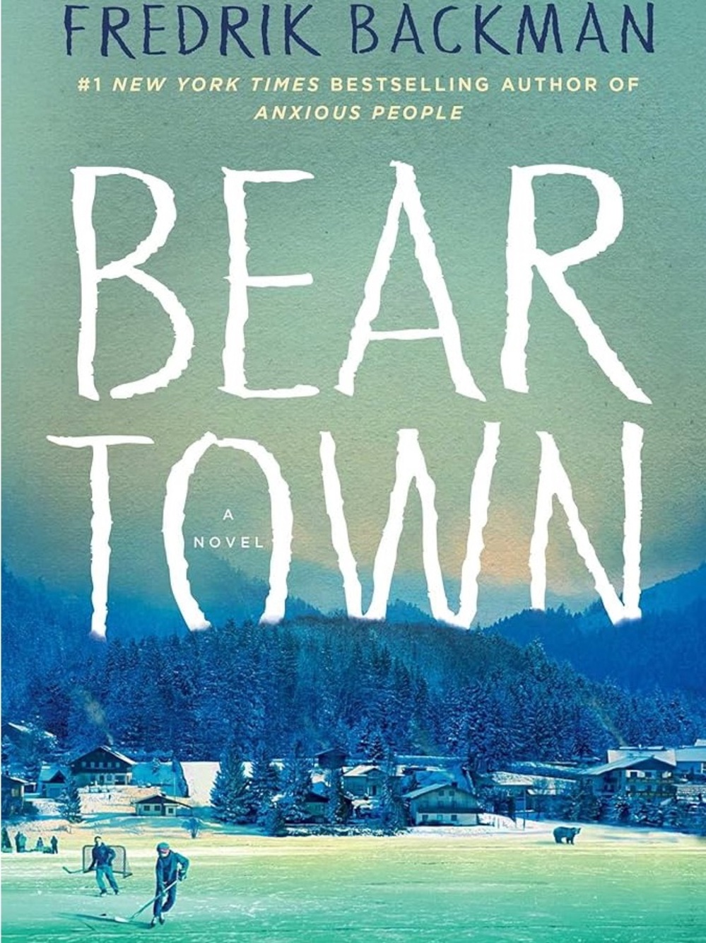 Bear Town by Fredrik Backman — Teal & Blue Cover Edition